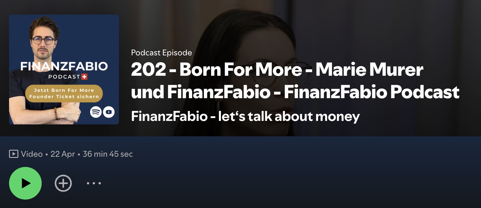 Spotify-Vorschau der Podcast-Folge 202 - Born For More mit Marie Murer und FinanzFabio
